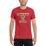 There is no WE in TEAM
