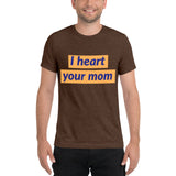 I heart your mom