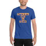 There is no WE in TEAM
