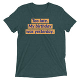 My birthday was yesterday