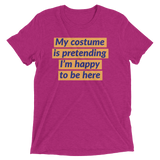 My costume is pretending I’m happy to be here