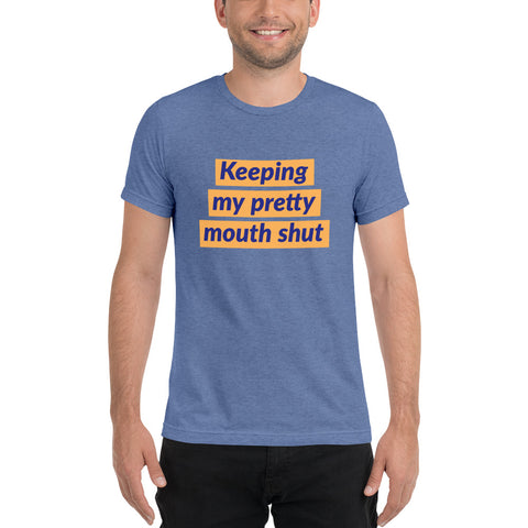 Keeping my pretty mouth shut