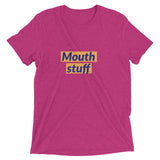 Mouth stuff