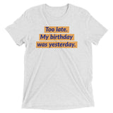 My birthday was yesterday