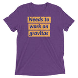Needs to work on gravitas