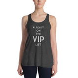 Already on the VIP list - Women's Flowy Racerback Tank (Dark)
