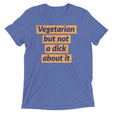Vegetarian but not a dick about it