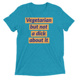 Vegetarian but not a dick about it