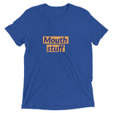 Mouth stuff