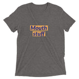 Mouth stuff