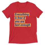 Everything is free if you are fast enough