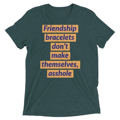 Friendship bracelets don’t make themselves