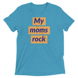My moms rock (unisex)