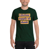 Lifetime supply of dumb