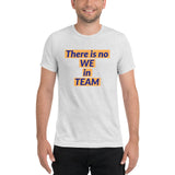 There is no WE in TEAM