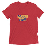 Mouth stuff
