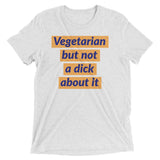 Vegetarian but not a dick about it